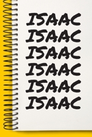 Name ISAAC Customized Gift For ISAAC A beautiful personalized: Lined Notebook / Journal Gift, Notebook for ISAAC,120 Pages, 6 x 9 inches, Gift For ISAAC, Personal Diary, ISAAC, Personalized Journal, F 1678874523 Book Cover
