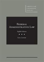 Lawson's Federal Administrative Law, 8th - CasebookPlus (American Casebook Series) 1642428612 Book Cover