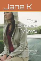 The Broken Vows: What happens when one couple loses sight of each other? 1096404362 Book Cover