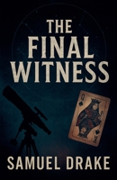 The Final Witness B0F7KD2NGY Book Cover