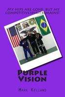 Purple Vision 1492246492 Book Cover