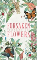 Forsaken Flowers B0H1DXYLVH Book Cover