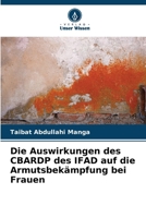 Die Auswirkungen des CBARDP des IFAD auf die Armutsbekämpfung bei Frauen (German Edition) 6208588049 Book Cover