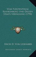 Vom Furstenthum Blankenburg Und Dessen Staats-Verfassung (1790) 1104787415 Book Cover