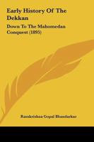 Early History of the Dekkan Down to the Mahomedan Conquest 1166584380 Book Cover