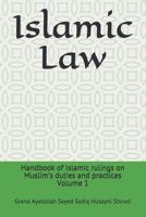 Islamic Law: Handbook of Islamic Rulings on Muslim's Duties and Practices 1499288727 Book Cover