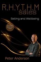 R.H.Y.T.H.M Sales: Selling and Wellbeing-How Mindset Meets Targets 1548782386 Book Cover