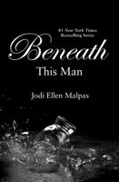 Beneath this Man 1455578347 Book Cover