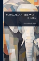 Mammals Of The West Indies 1024913317 Book Cover