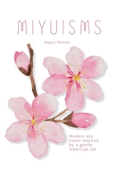 MIYUISMS: Modern day koans inspired by a gentle American cat B0FLQ6QHKP Book Cover