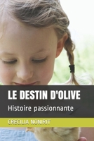 Le Destin d'Olive: Histoire passionnante B083XTGVQ8 Book Cover