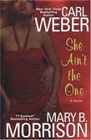 She Ain't the One 0758207239 Book Cover