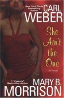 She Ain't the One 0758281293 Book Cover