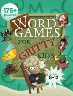 Word Games for Gritty Kids: 175+ Fun and Brainy Puzzles for Kids Ages 8, 9, 10, 11, 12 B0G3WDK3GK Book Cover