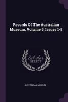 Records of the Australian Museum, Volume 5, Issues 1-5 1379230063 Book Cover