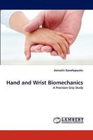 Hand and Wrist Biomechanics: A Precision Grip Study 3838316983 Book Cover