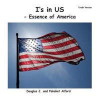 I's in US: The Essence of America 1495411680 Book Cover