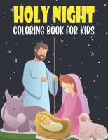 Holy Night Coloring Book For Kids: 50 Beautiful Pages to Coloring Pages B08YQFWG16 Book Cover