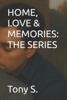 HOME, LOVE & MEMORIES: THE SERIES B0FJ5S7FHD Book Cover
