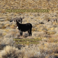 The Curious Little Donkey: Adventure is around every corner. Don't be afraid to explore B0GZ8BN1KT Book Cover