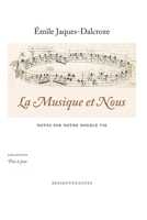La Musique Et Nous: Notes sur notre double vie (French Edition) 2845053037 Book Cover