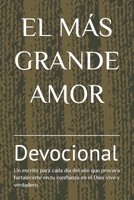 DEVOCIONAL EL MÁS GRANDE AMOR (Spanish Edition) 6280121836 Book Cover