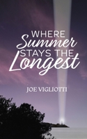 Where Summer Stays the Longest B0B7CXHCV4 Book Cover