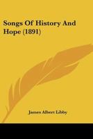 Songs of History and Hope 1104469367 Book Cover