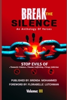 Break the Silence - Volume III: Stop Evils of Human Trafficking, Drug Addiction, and Domestic Violence (BREAK THE SILENCE: THREE BOOK SERIES) B0FRMW45SP Book Cover