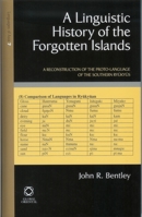 A Linguistic History of the Forgotten Islands: A Reconstruction of the Proto-Language of the Southern Ryukyus 1905246579 Book Cover