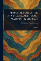 Personal Narrative of a Pilgrimage to Al-Madinah & Meccah 1022961977 Book Cover