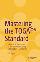 Mastering the TOGAF® Standard: A Practical Translation of the World's Leading Architecture Framework B0FG722DZF Book Cover