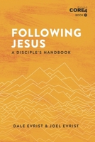 Following Jesus: A Disciple's Handbook 1099156777 Book Cover