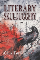 Literary Skulduggery B0BPGBTCHF Book Cover