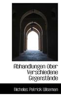 Abhandlungen über Verschiedene Gegenstände 0530418460 Book Cover