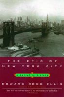 The Epic of New York City: A Narrative History 0880295163 Book Cover