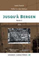 Jusqu'à Bergen: Grands Caractères 18 - Partie 2 2487257679 Book Cover