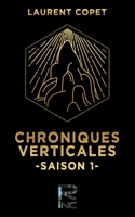 Chroniques Verticales Saison 1 (French Edition) B07XLVNBM3 Book Cover