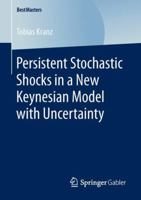 Persistent Stochastic Shocks in a New Keynesian Model with Uncertainty 3658156384 Book Cover