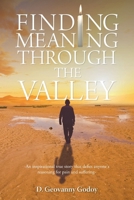 Finding Meaning through the Valley 1098013166 Book Cover