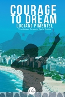 Courage to Dream 6558541165 Book Cover