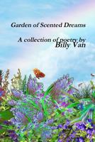 Garden of Scented Dreams 1387852299 Book Cover