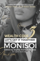 Wealth Code Three: Let's Get It Together (Richer Than I Ever Been Series (R)) B0DPHYD8CF Book Cover