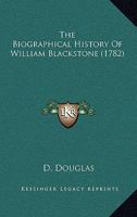 The Biographical History Of William Blackstone 1165550490 Book Cover