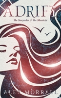 Adrift: The Storyteller and the Mosaicist 1919468803 Book Cover