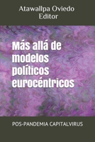Más allá de modelos políticos eurocéntricos: POS-PANDEMIA CAPITALVIRUS (Spanish Edition) B08JV9JVKD Book Cover