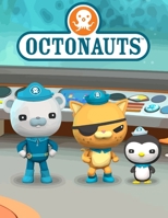 Octonauts: Great colorig book gift for kids and adults, 50 page full of octonauts character to color and 50 page to draw in for kids aged 3+ null Book Cover