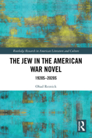 Jew in the American War Novel : 1920s-2020s 1032995335 Book Cover
