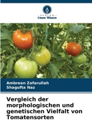 Vergleich der morphologischen und genetischen Vielfalt von Tomatensorten 620971837X Book Cover