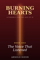 Burning Hearts: The Voice That Listened B0H6NTYYJQ Book Cover